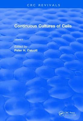 Revival: Continuous Cultures of Cells (1981): Volume II by 