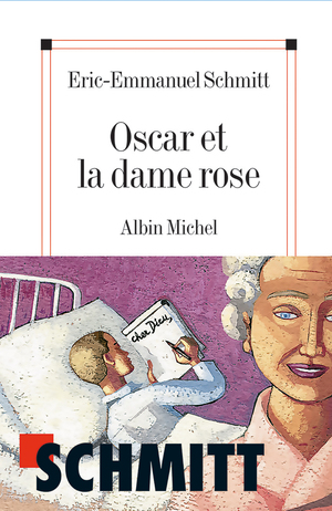 Oscar et la dame rose by Éric-Emmanuel Schmitt
