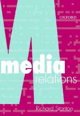 Media Relations by Richard Stanton