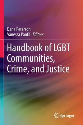 Handbook of Lgbt Communities, Crime, and Justice by 