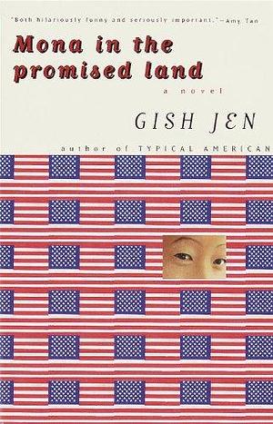Mona in the Promised Land: A Novel by Gish Jen, Gish Jen
