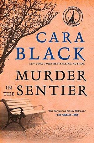 Murder in the Sentier: An Aimee Leduc Investigation by Cara Black, Cara Black