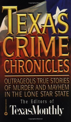 Texas Crime Chronicles by Texas Monthly Press