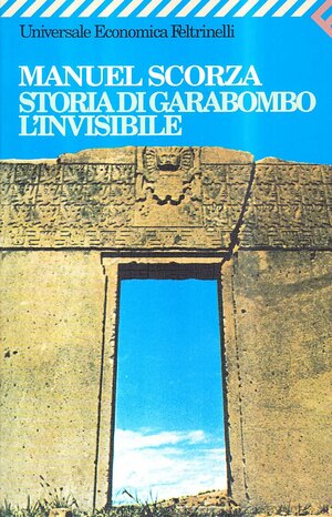 Storia di Garabombo l'invisibile by Manuel Scorza