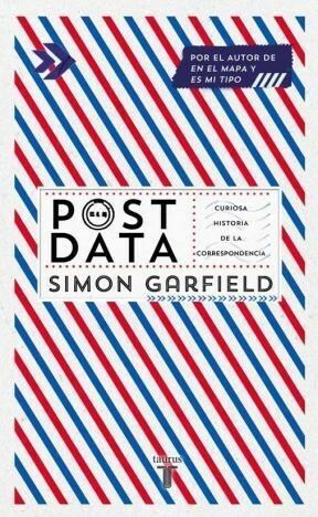 Postdata: Curiosa historia de la correspondencia by Simon Garfield