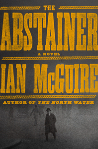 The Abstainer by Ian McGuire