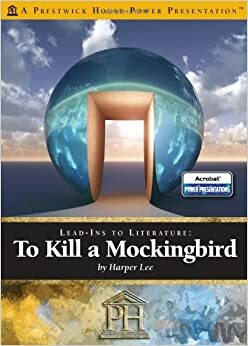 To Kill a Mockingbird - Prestwick Power Presentations: Lead-Ins to Literature by Douglas Grudzina, James Scott
