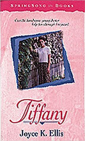 Tiffany by Joyce K. Ellis