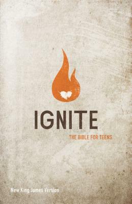 Ignite-NKJV: The Bible for Teens by Thomas Nelson