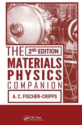 The Materials Physics Companion by Anthony C. Fischer-Cripps