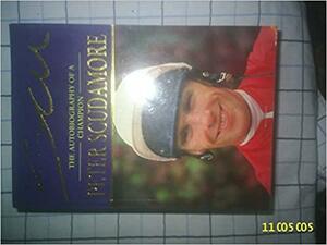 Scu: The Autobiography of a Champion by Peter Scudamore