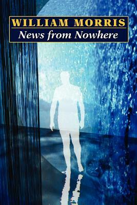 News from Nowhere by William Morris