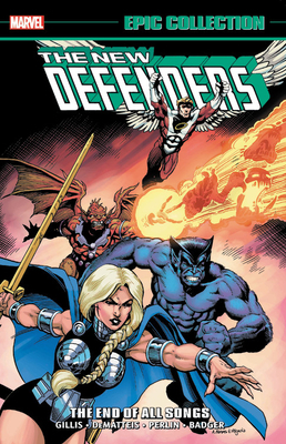 Defenders Epic Collection Vol. 9: The End of All Songs by Luke McDonnell, Mark Badger, Peter B. Gillis, J.M. DeMatteis, Don Perlin, Sal Buscema
