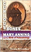 Curious Bones: Mary Anning and the Birth of Paleontology by Thomas W. Goodhue