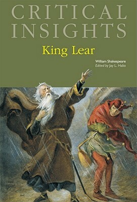 Critical Insights: King Lear: Print Purchase Includes Free Online Access by 