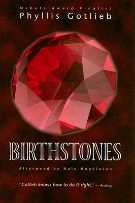 Birthstones by Phyllis Gotlieb
