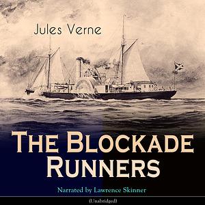 The Blockade Runners by Jules Verne