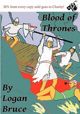 Blood of Thrones by Logan Bruce