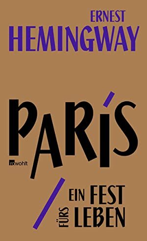 Paris, ein Fest fürs Leben by Ernest Hemingway