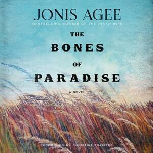 Bones of Paradise by Jonis Agee