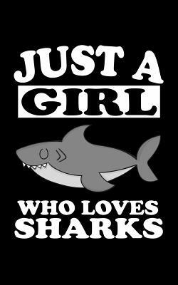 Just A Girl Who Loves Sharks: Animal Nature Collection by Marko Marcus