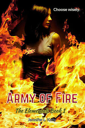 Army of Fire by Jennifer L. Kelly