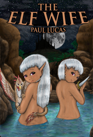 The Elf Wife by Paul Lucas