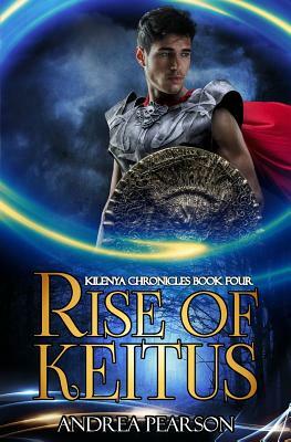 Rise of Keitus by Andrea Pearson