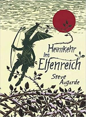 Heimkehr ins Elfenreich by Ursula Höfker, Steve Augarde