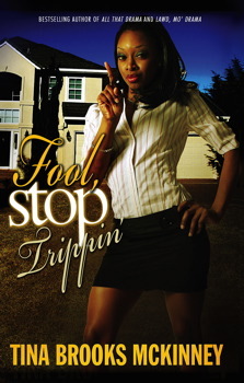 Fool, Stop Trippin by Tina Brooks McKinney