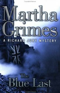 The Blue Last by Martha Grimes