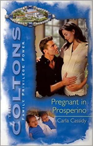 Pregnant in Prosperino by Carla Cassidy