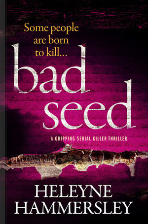 Bad Seed by Heleyne Hammersley