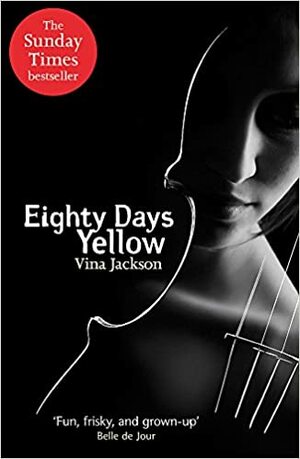 Aštuoniasdešimt dienų. Geltona by Vina Jackson