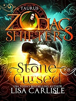 Stone Cursed: Zodiac Shifters: Taurus by Lisa Carlisle