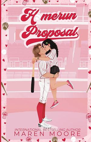 Homerun Proposal by Maren Moore