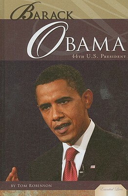 Barack Obama: 44th U.S. President by Tom Robinson