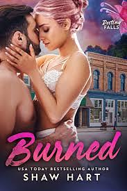 Burned by Shaw Hart