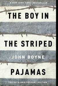 The Boy in the Striped Pajamas by John Boyne