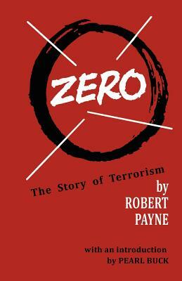 Zero the Story of Terrorism by Robert Payne