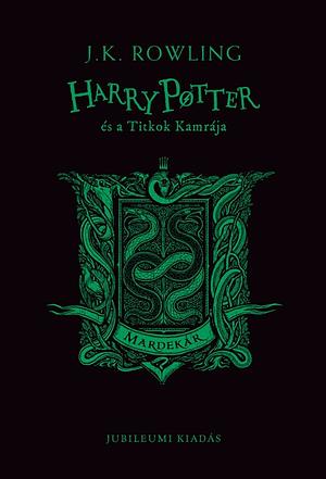 Harry Potter és a Titkok Kamrája - Mardekáros kiadás by J.K. Rowling