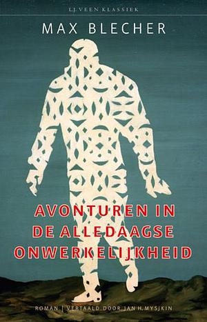 Avonturen in de alledaagse onwerkelijkheid by Jan Mysjkin, Max Blecher