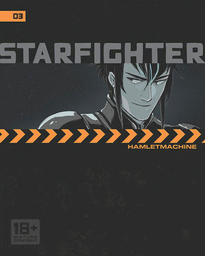 Starfighter, Chapter Three by Hamlet Machine