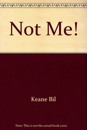 Not Me! by Bil Keane