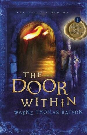 The Door Within: The Door Within Trilogy Book One by Wayne Thomas Batson