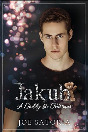 A Daddy for Christmas: Jakub by Joe Satoria