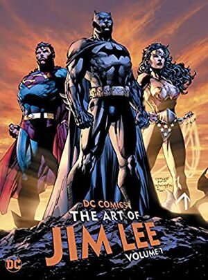 DC Comics: The Art of Jim Lee Vol. 1 by Jim Lee