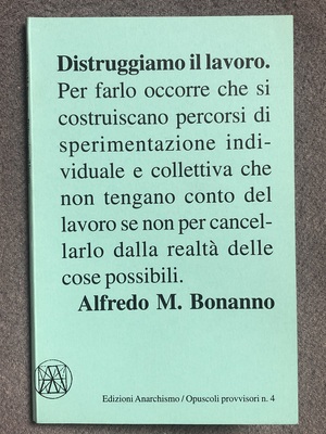 Let's destroy work, let's destroy the economy by Alfredo M. Bonanno