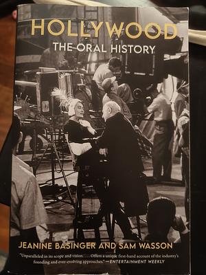 Hollywood: The Oral History by Sam Wasson, Jeanine Basinger