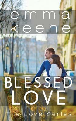 Blessed Love by Emma Keene